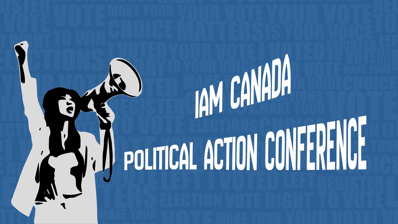 iam-canada-political-action-conference